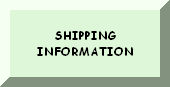 CLICK HERE FOR SHIPPING INFORMATION